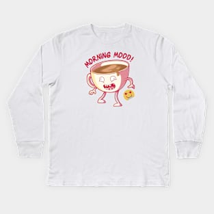 Morning Mood! Kids Long Sleeve T-Shirt